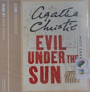 Evil Under the Sun written by Agatha Christie performed by David Suchet on Audio CD (Unabridged)